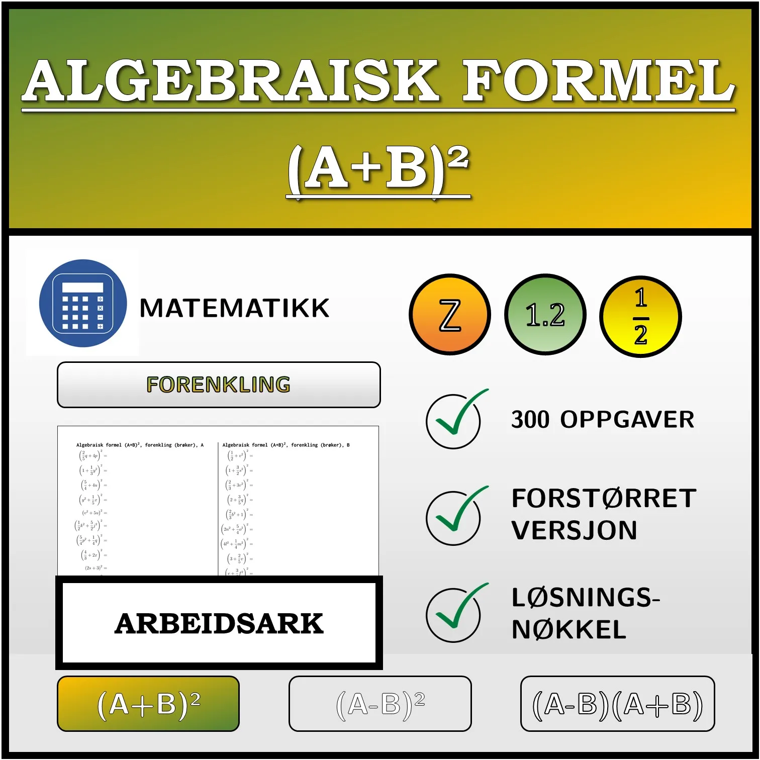 Arbeidsark: Algebraisk formel (A+B)², forenkling (brøker)