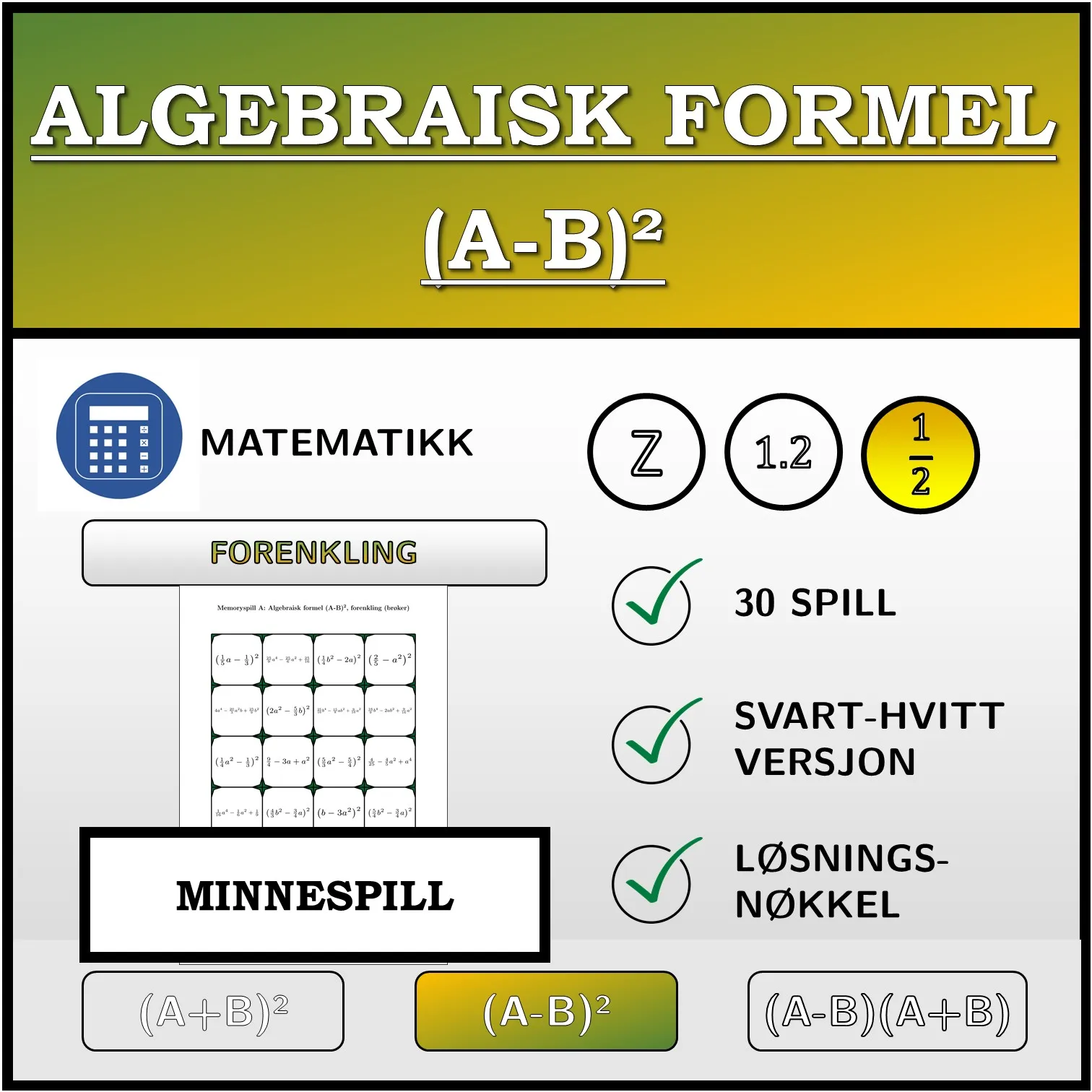 Memoryspill: Algebraisk formel (A-B)², forenkling (brøker)