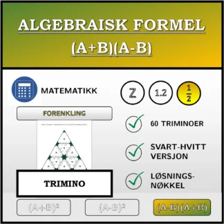 Trimino: Algebraisk formel (A+B)(A-B), forenkling (brøker)