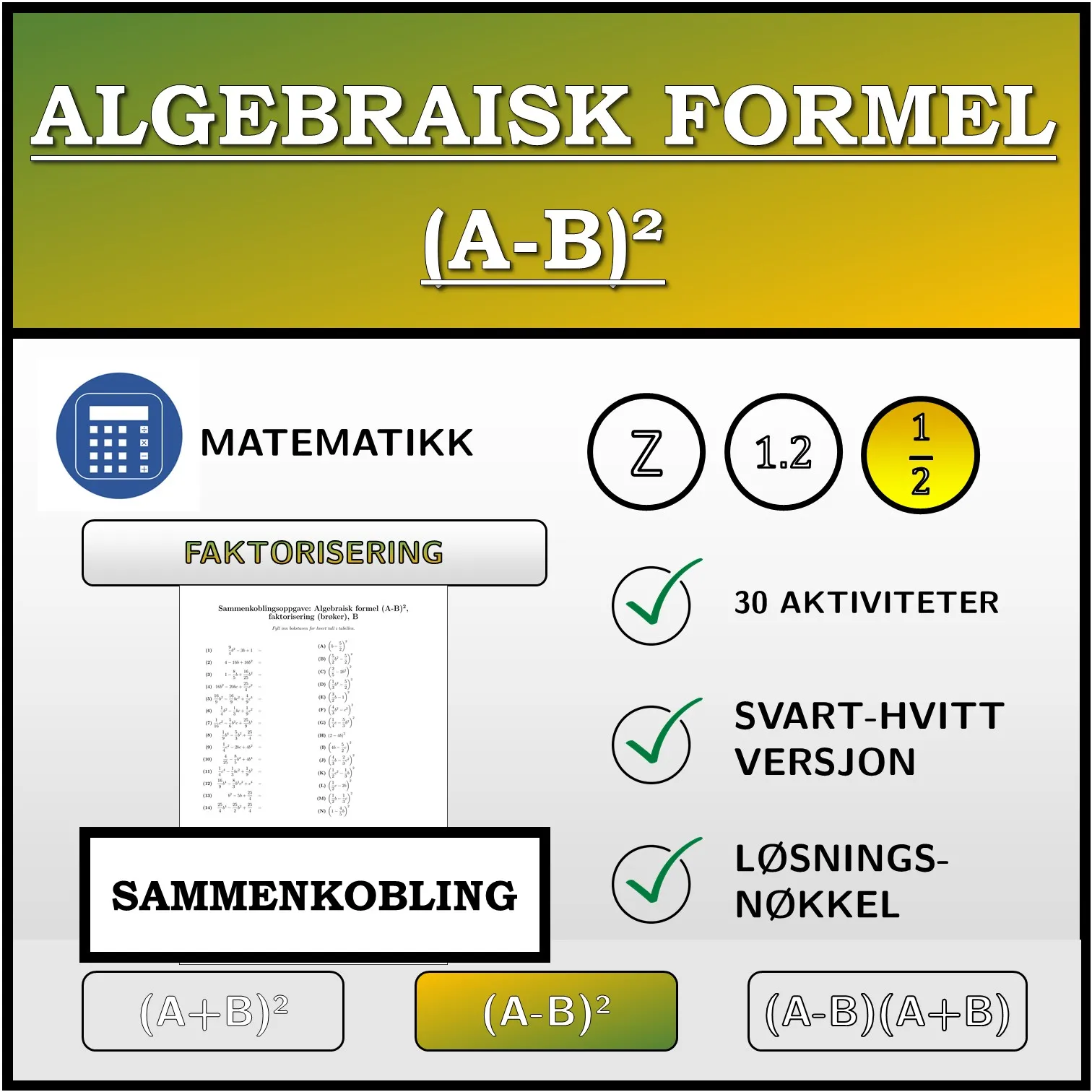 Sammenkoblingsoppgave: Algebraisk formel (A-B)², faktorisering (brøker)