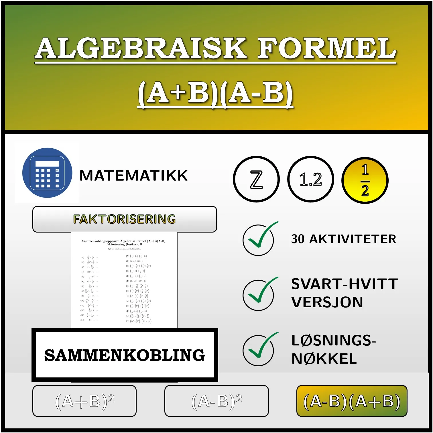 Sammenkoblingsoppgave: Algebraisk formel (A+B)(A-B), faktorisering (brøker)