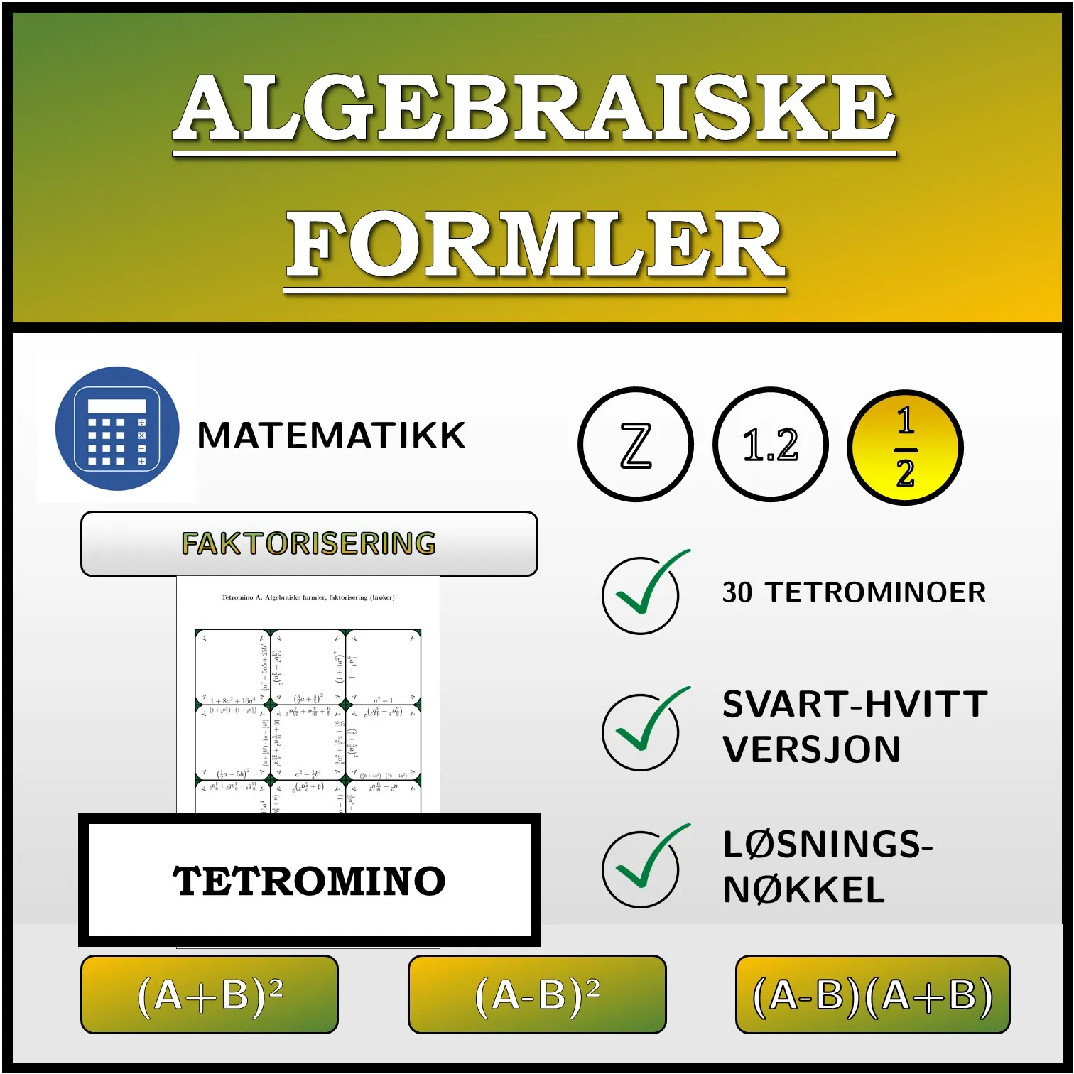 Tetromino: Algebraiske formler, faktorisering (brøker)