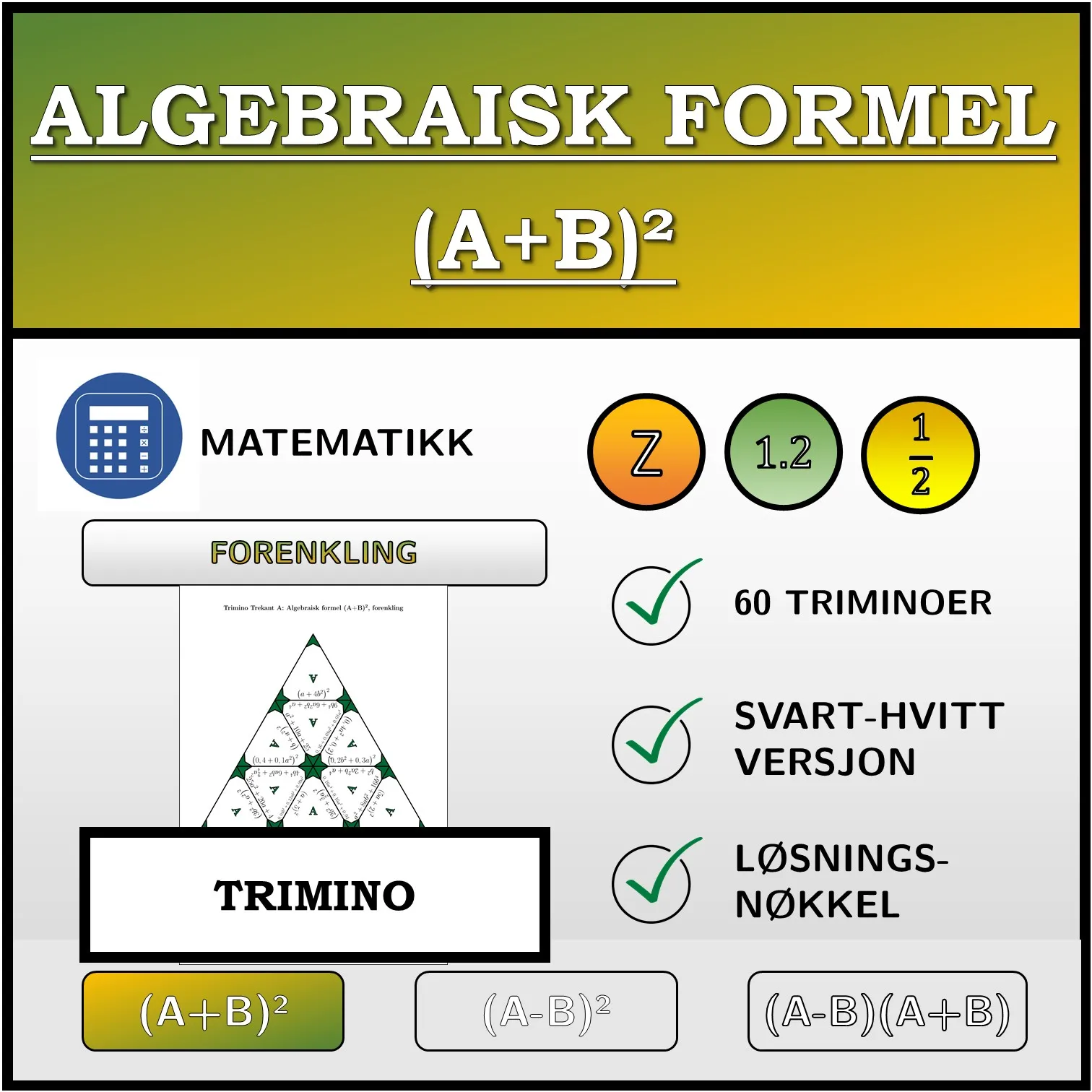 Trimino: Algebraisk formel (A+B)², forenkling