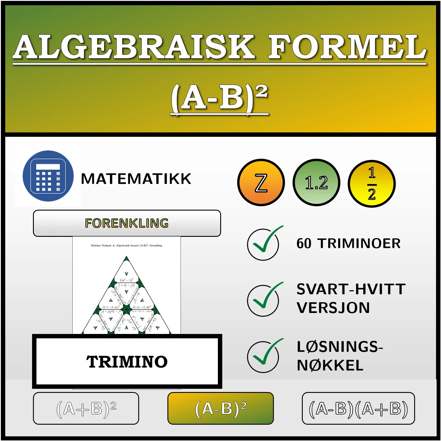 Trimino: Algebraisk formel (A-B)², forenkling