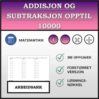 Arbeidsark: Addisjon og subtraksjon opptil 10000