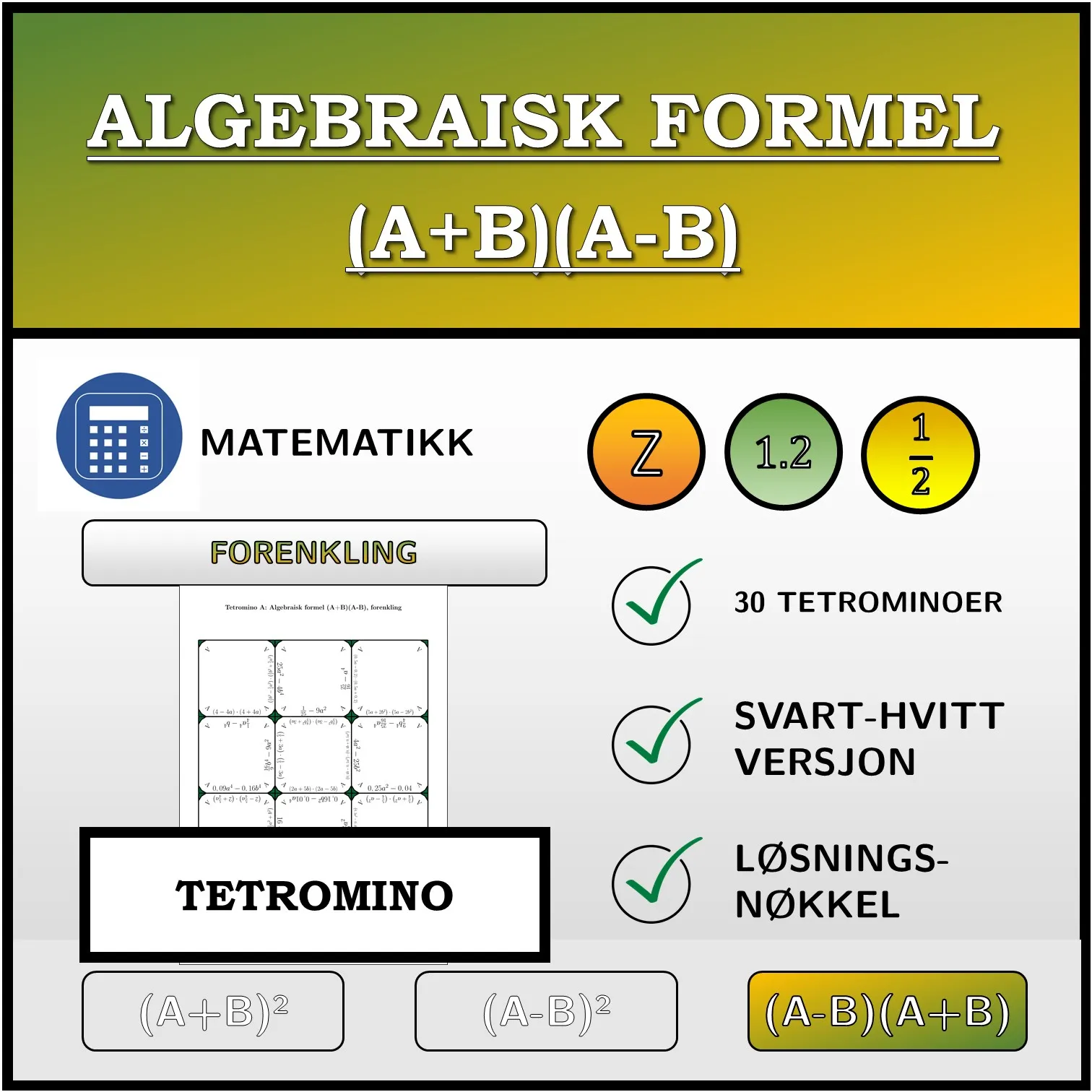Tetromino: Algebraisk formel (A+B)(A-B), forenkling