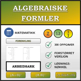 Arbeidsark: Algebraiske formler, forenkling