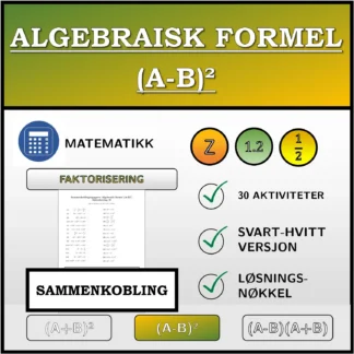 Sammenkoblingsoppgave: Algebraisk formel (A-B)², faktorisering