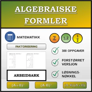 Arbeidsark: Algebraiske formler, faktorisering