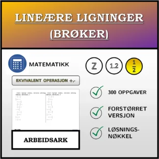 Arbeidsark: Lineære ligninger (brøker), ekvivalent omforming (addisjon, subtraksjon)