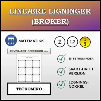 Tetromino: Lineære ligninger (brøker), ekvivalent omforming (addisjon, subtraksjon)