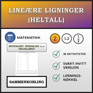 Sammenkoblingsoppgave: Lineære ligninger (heltall), ekvivalent omforming (multiplikasjon, divisjon), heltallig rot