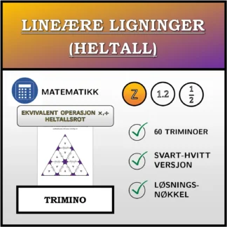 Trimino: Lineære ligninger (heltall), ekvivalent omforming (multiplikasjon, divisjon), heltallig rot