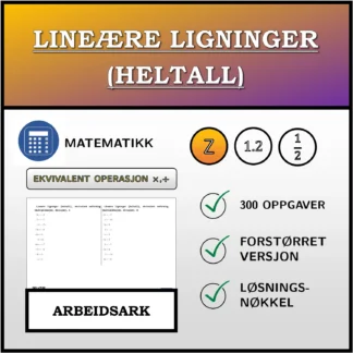Arbeidsark: Lineære ligninger (heltall), ekvivalent omforming (multiplikasjon, divisjon)