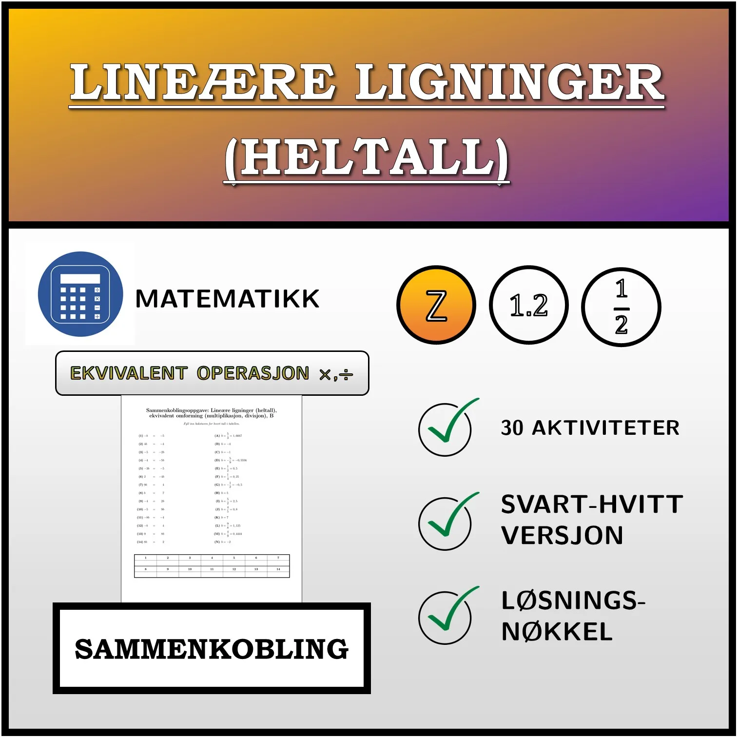 Sammenkoblingsoppgave: Lineære ligninger (heltall), ekvivalent omforming (multiplikasjon, divisjon)