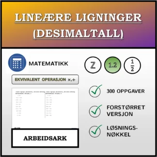 Arbeidsark: Lineære ligninger (desimaltall), ekvivalent omforming (multiplikasjon, divisjon)
