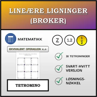Tetromino: Lineære ligninger (brøker), ekvivalent omforming (multiplikasjon, divisjon)