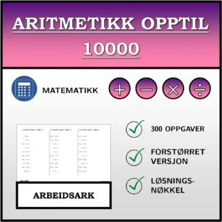 Arbeidsark: Aritmetikk opptil 10000