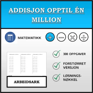 Arbeidsark: Addisjon opptil én million
