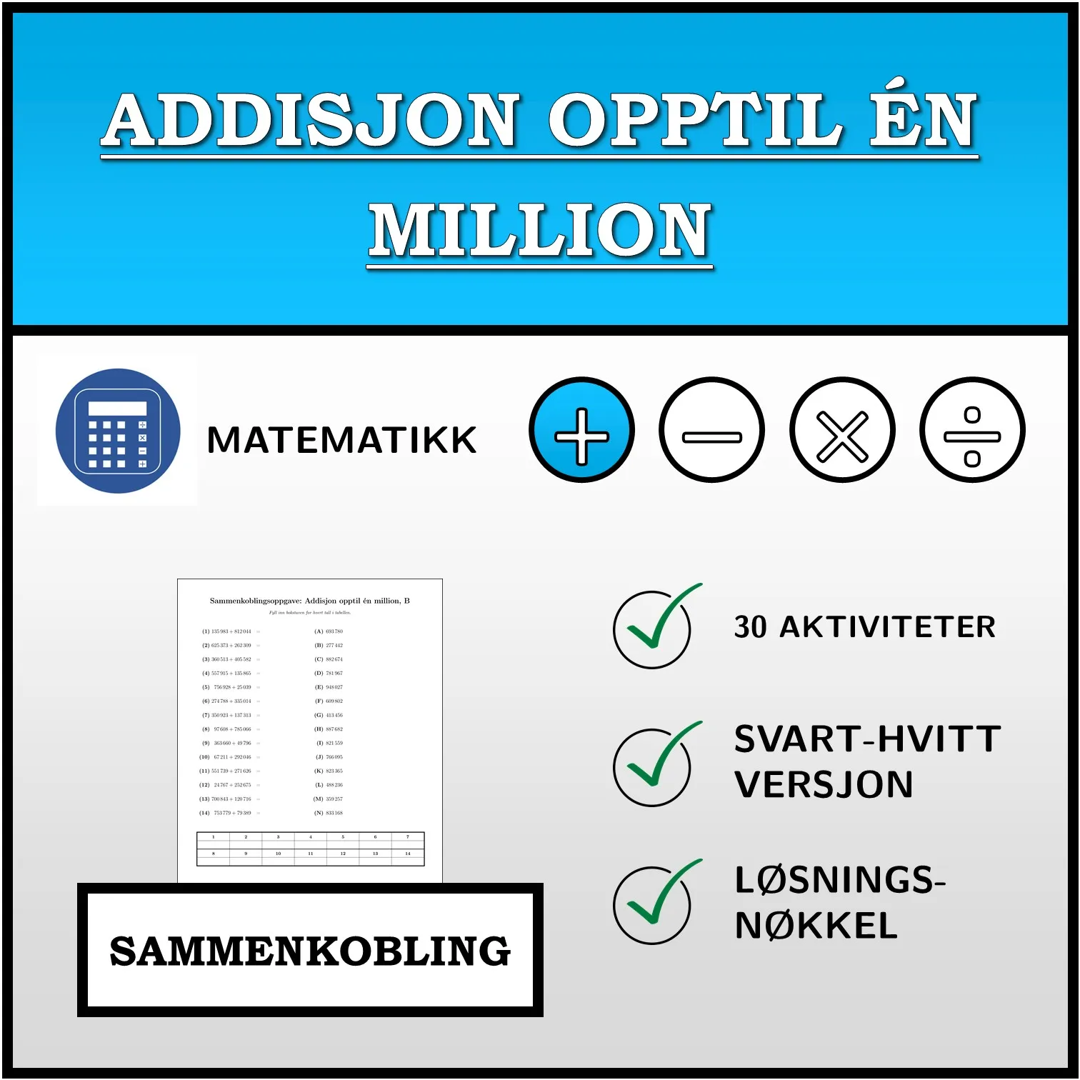 Sammenkoblingsoppgave: Addisjon opptil én million