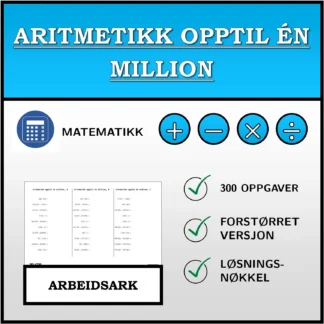 Arbeidsark: Aritmetikk opptil én million