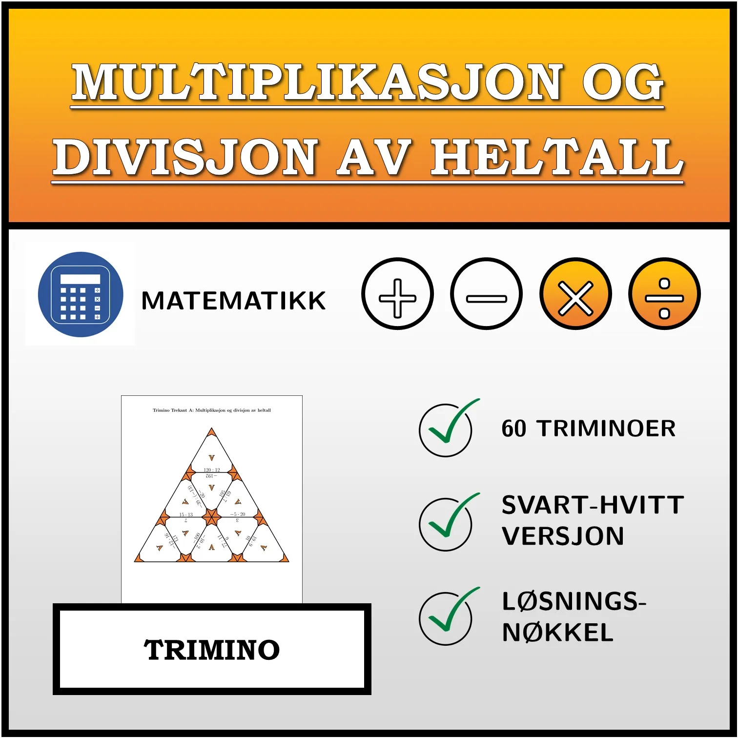 Trimino: Multiplikasjon og divisjon av heltall