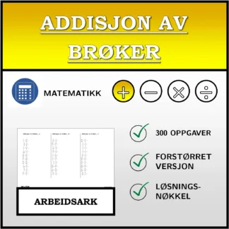 Arbeidsark: Addisjon av brøker