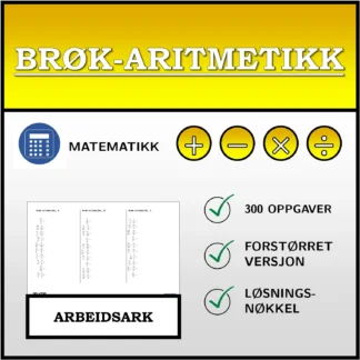 Arbeidsark: Brøk-aritmetikk