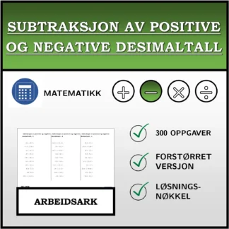 Arbeidsark: Subtraksjon av positive og negative desimaltall