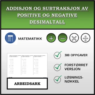 Arbeidsark: Addisjon og subtraksjon av positive og negative desimaltall