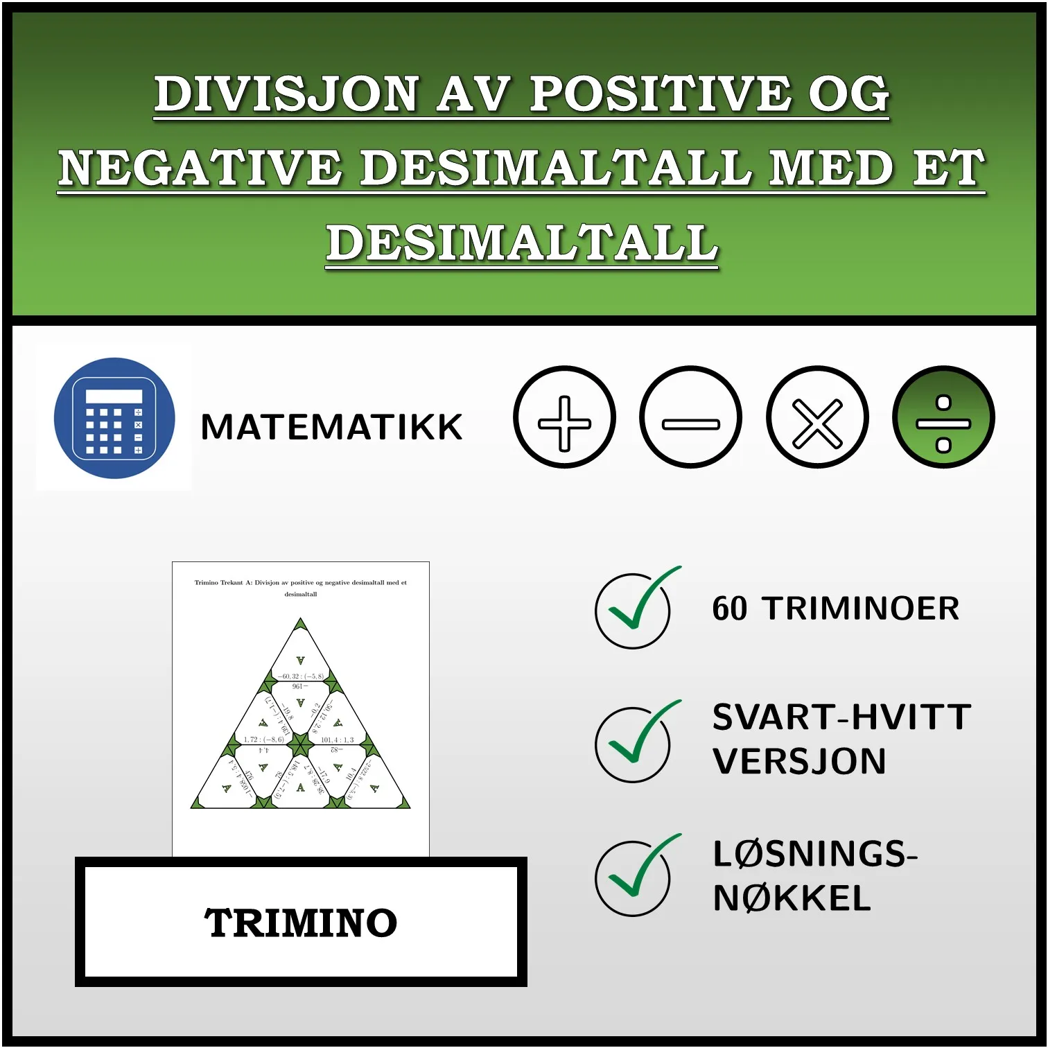 Trimino: Divisjon av positive og negative desimaltall med et desimaltall