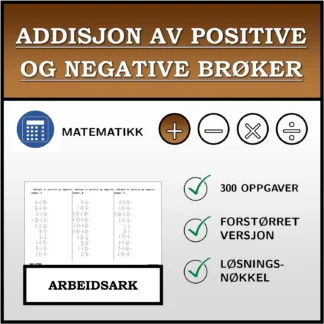 Arbeidsark: Addisjon av positive og negative brøker