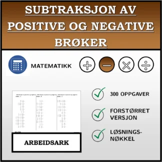 Arbeidsark: Subtraksjon av positive og negative brøker