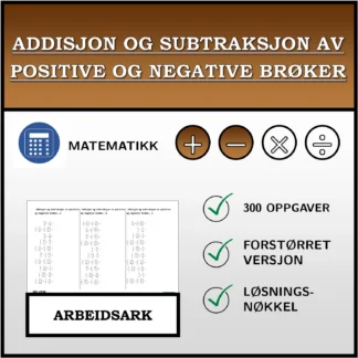 Arbeidsark: Addisjon og subtraksjon av positive og negative brøker