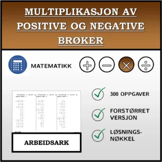 Arbeidsark: Multiplikasjon av positive og negative brøker