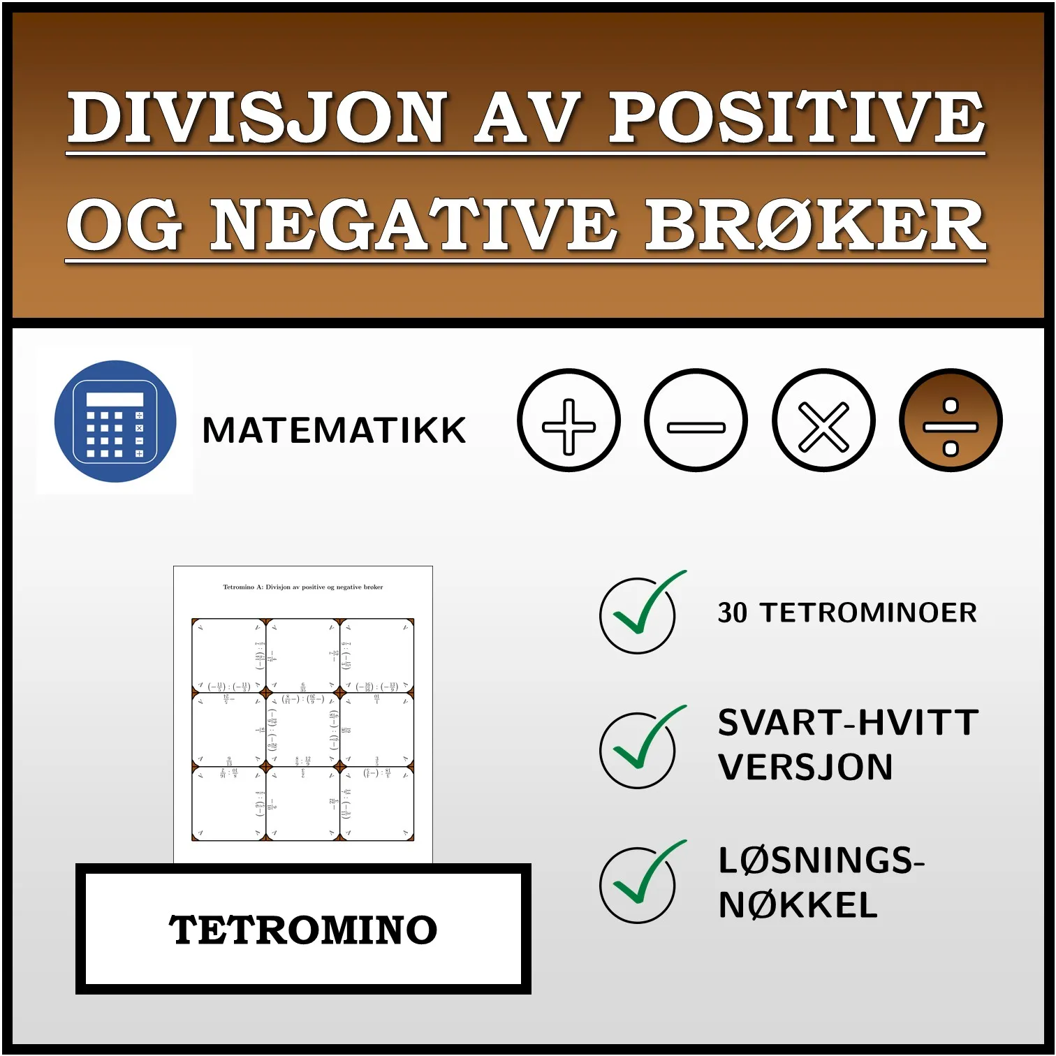 Tetromino: Divisjon av positive og negative brøker