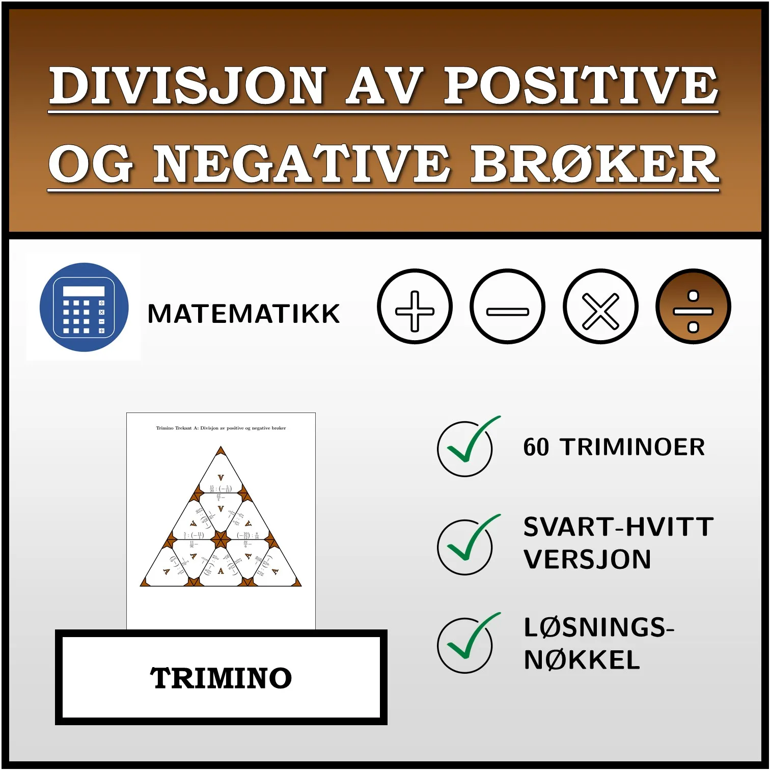 Trimino: Divisjon av positive og negative brøker