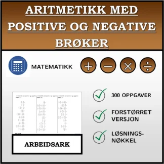 Arbeidsark: Aritmetikk med positive og negative brøker