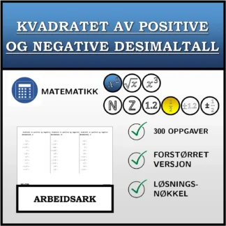Arbeidsark: Kvadratet av positive og negative desimaltall