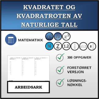 Arbeidsark: Kvadratet og kvadratroten av naturlige tall