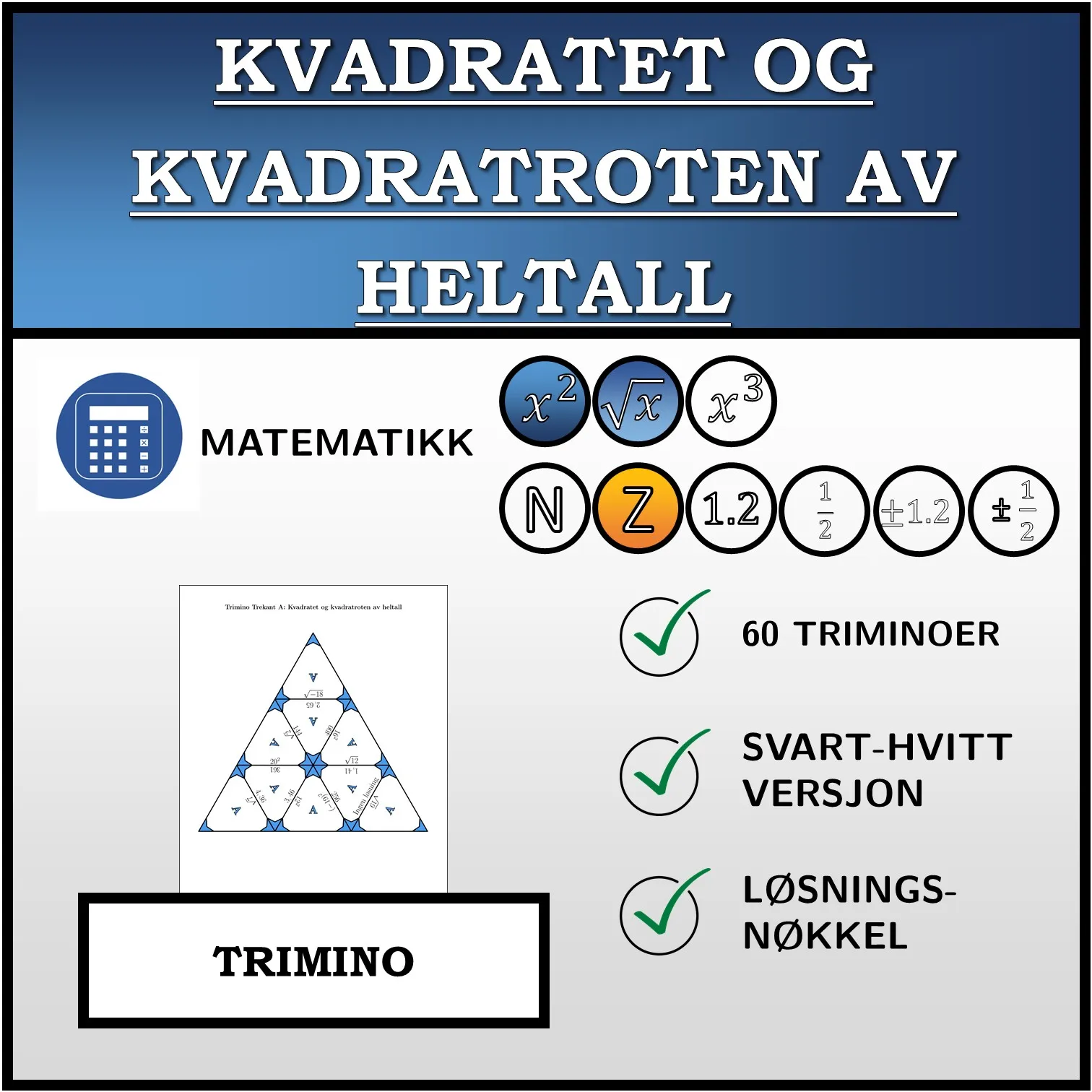 Trimino: Kvadratet og kvadratroten av heltall