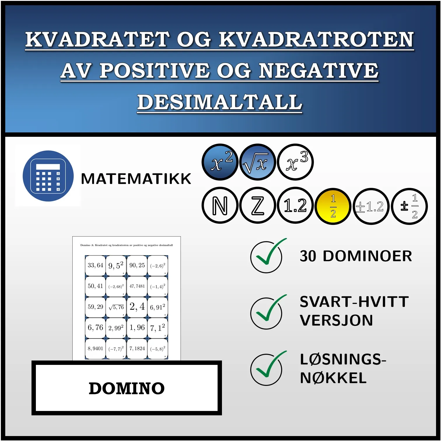 Domino: Kvadratet og kvadratroten av positive og negative desimaltall