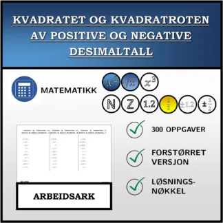 Arbeidsark: Kvadratet og kvadratroten av positive og negative desimaltall