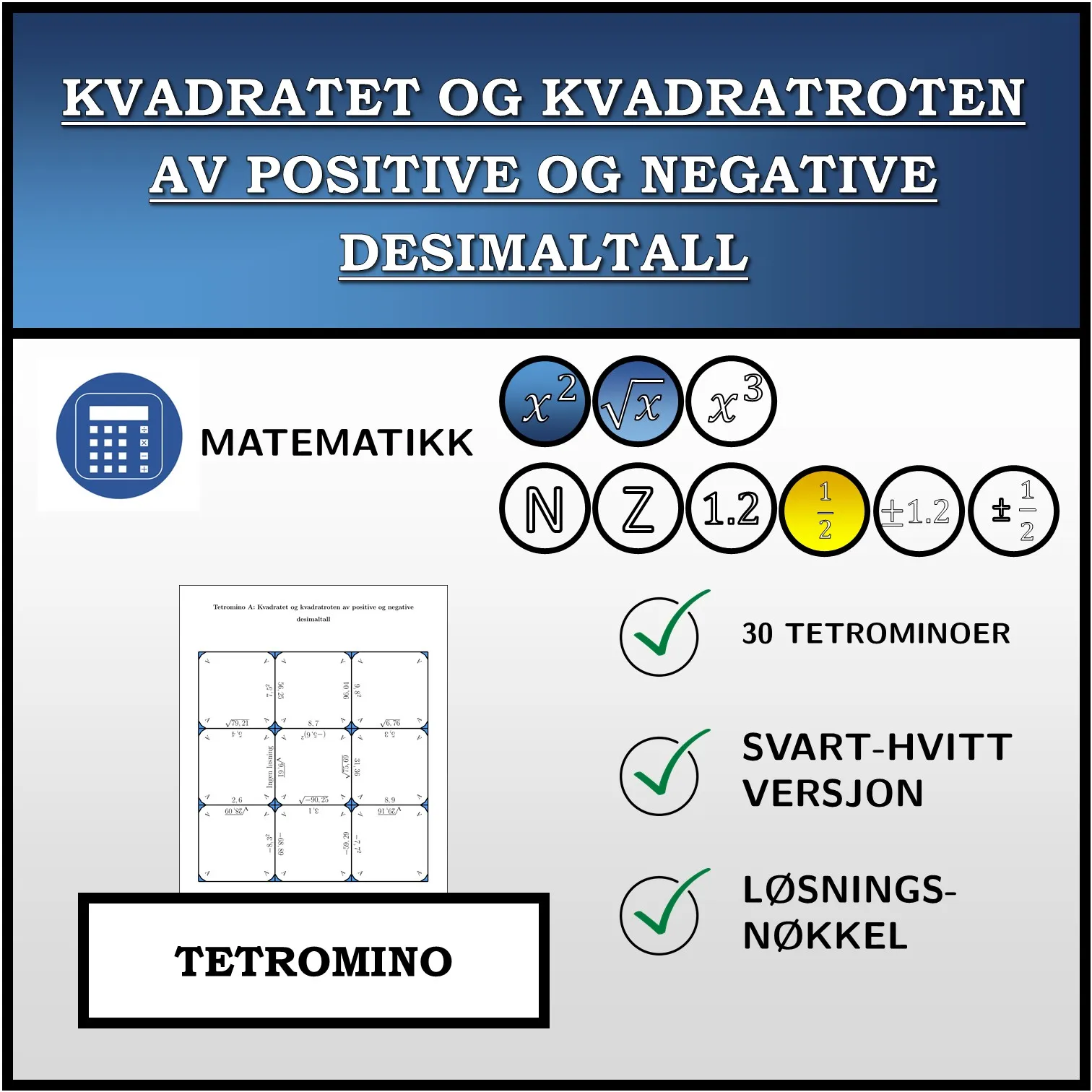 Tetromino: Kvadratet og kvadratroten av positive og negative desimaltall